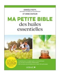 Ma petite bible des huiles essentielles - Danièle Festy